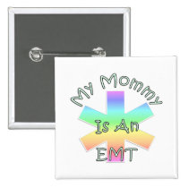 My Mommy Is An EMT buttons