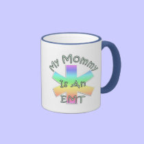 My Mommy Is An EMT mugs