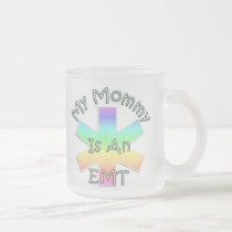 My Mommy Is An EMT mugs