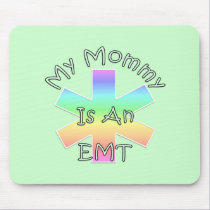 My Mommy Is An EMT mousepads