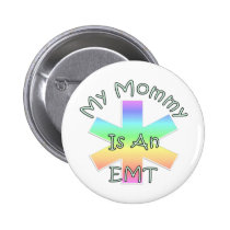 My Mommy Is An EMT buttons