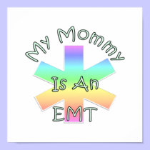 My Mommy Is An EMT posters