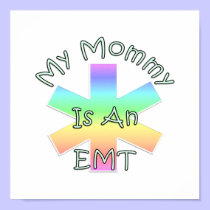 My Mommy Is An EMT posters