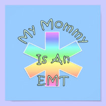 My Mommy Is An EMT posters
