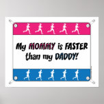 My Mommy is Faster than my Daddy Posters