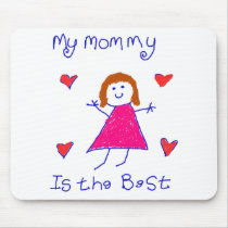 My Mommy is the Best mousepads