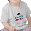 My Mommy Rocks T-shirts and Gifts shirt