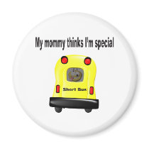 My mommy thinks im special smiley in a short bus fridge magnet