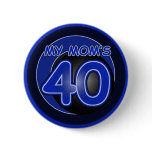 My Mom's 40 & blue buttons