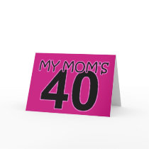 My Mom's 40 Greeting Cards