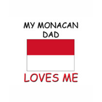My MONACAN DAD Loves Me t-shirts