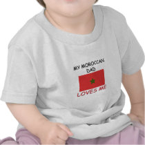My MOROCCAN DAD Loves Me t-shirts by flagshirt My MOROCCAN DAD Loves Me t-shirts