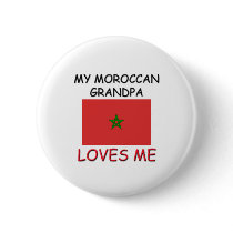 My Moroccan Grandpa Loves Me buttons by flagshirt My Moroccan Grandpa Loves Me buttons