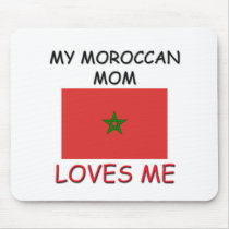 My Moroccan Mom Loves Me mousepads by flagshirt My Moroccan Mom Loves Me mousepads