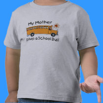 My Mother Drives a Bus t-shirts