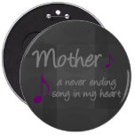 My mother is a never ending song in my heart pin