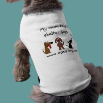 My Mum Helps Shelter Dogs Customizable Charity pet clothing