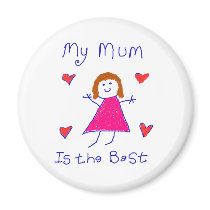 My Mum is the Best magnets by ChocolateJava My Mum is the Best magnets