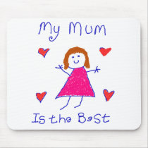 My Mum is the Best mousepads