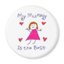 My Mummy is the Best magnets by ChocolateJava My Mummy is the Best magnets