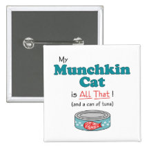 My Munchkin Cat is All That! Funny Kitty Pins