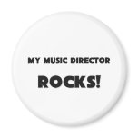 MY Music Director ROCKS! Fridge Magnets
