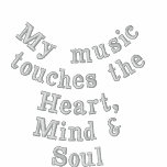 My music touches the Heart, Mind & Soul_Hoodie