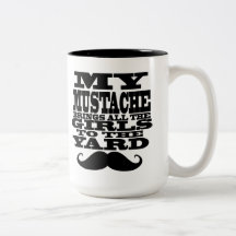 My mustache brings all the girls coffee mug