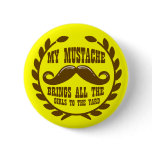 My Mustache Brings all the Girls to the Yard