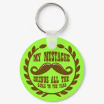 My Mustache Brings all the Girls to the Yard