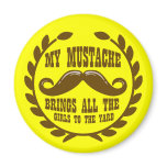 My Mustache Brings all the Girls to the Yard