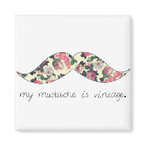 my mustache is vintage magnet