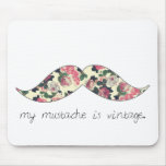 my mustache is vintage mousepad
