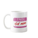 My Name Is Hot Mama mugs by worldsfair My Name Is Hot Mama mugs