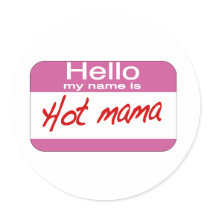 My Name Is Hot Mama stickers