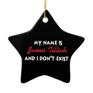 My Name Is James Tillich ornament