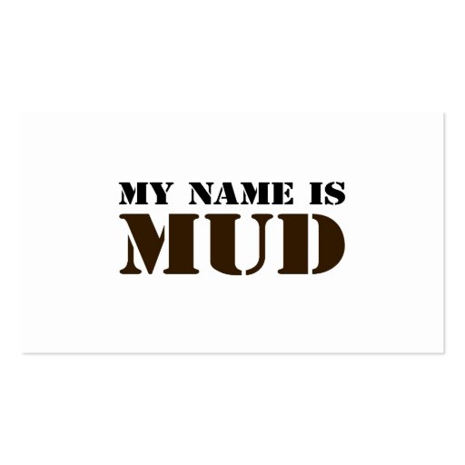 My Name is Mud Business Card (front side)