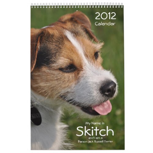 My Name is Skitch 2012 Dog Calendar calendar