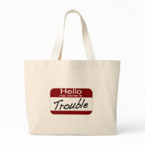 My Name is Trouble bags
