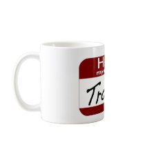 My Name is Trouble Coffee Mug