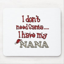 My Nana Is Better Than Santa Mouse Pad