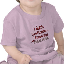 My Nana Is Better Than Santa Shirt