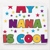 My Nana is Cool mousepads by toddlersplace My Nana is Cool mousepads
