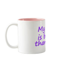 My Nana Is Hotter Than Yours mugs by CelebrationZazzle My Nana Is Hotter Than Yours mugs