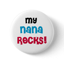 My Nana Rocks buttons