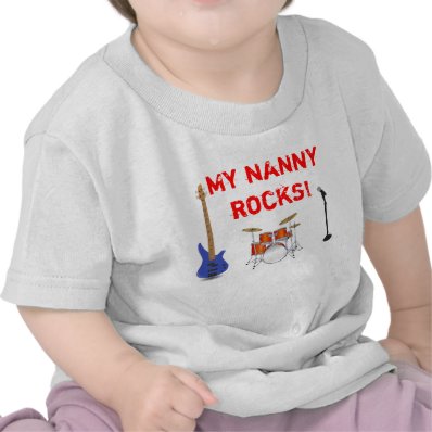 My Nanny Rocks! Tee Shirt