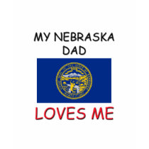 My NEBRASKA DAD Loves Me t-shirts by flagshirt My NEBRASKA DAD Loves Me t-shirts