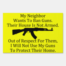 My Neighbor Wants to Ban Guns Sign