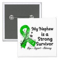 My Nephew is a Strong Survivor Green Ribbon Buttons