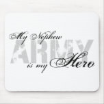 My Nephew My Hero - ARMY Mouse Pad